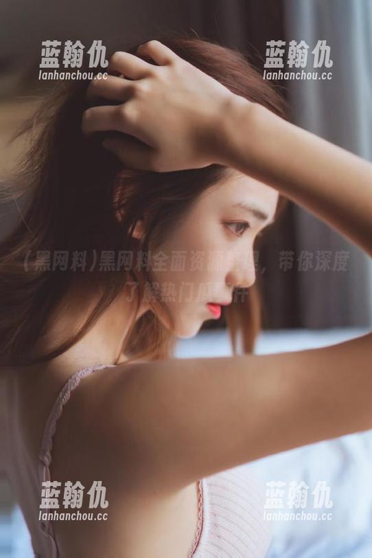 黑网料全面资源整理，带你深度了解热门瓜事件